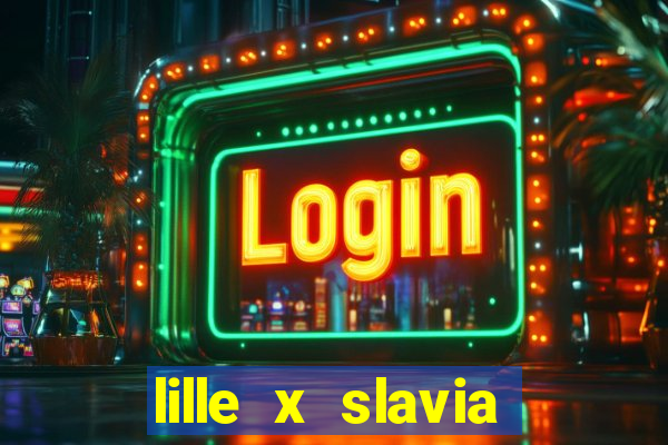 lille x slavia praga palpite